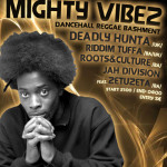 DEADLY HUNTA ŤA POZÍVA NA MIGHTY VIBEZ